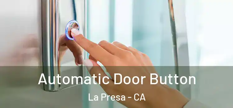  Automatic Door Button La Presa - CA