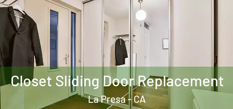 Closet Sliding Door Replacement La Presa - CA