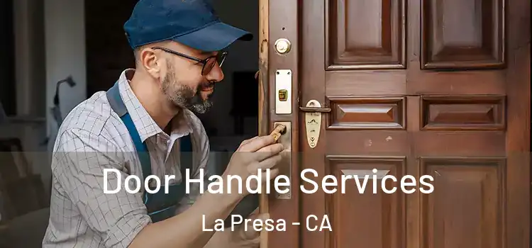 Door Handle Services La Presa - CA