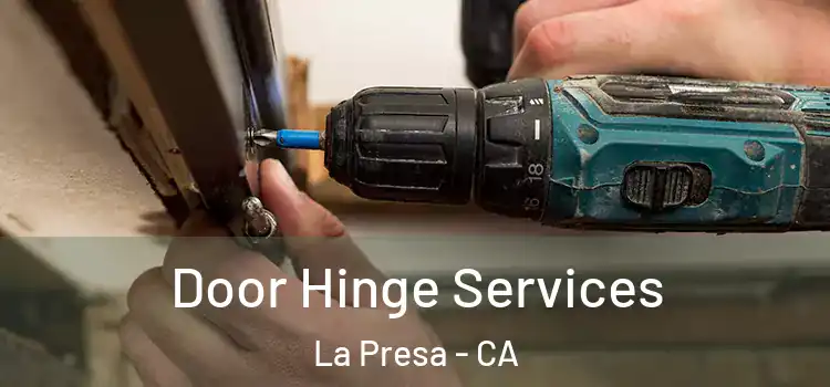 Door Hinge Services La Presa - CA
