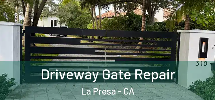 Driveway Gate Repair La Presa - CA