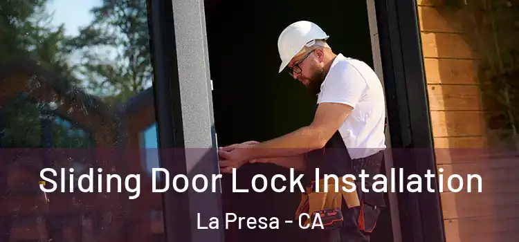 Sliding Door Lock Installation La Presa - CA
